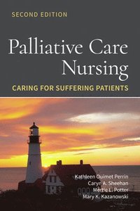 bokomslag Palliative Care Nursing: Caring for Suffering Patients
