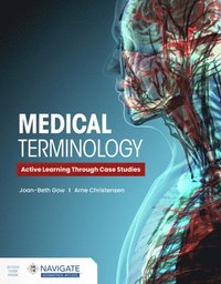 bokomslag Medical Terminology: Active Learning Through Case Studies with Navigate Advantage Access