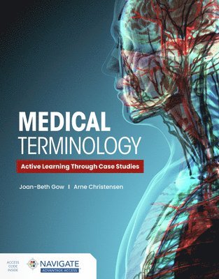 Medical Terminology: Active Learning Through Case Studies with Navigate Advantage Access 1