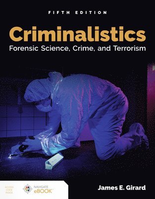 Criminalistics: Forensic Science, Crime, and Terrorism 1