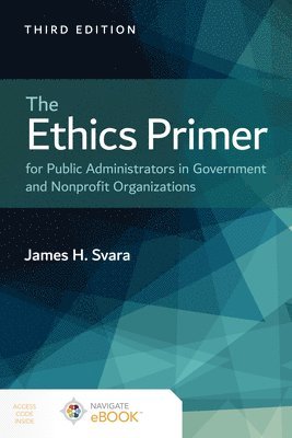 bokomslag Ethics Primer for Public Administrators in Government and Nonprofit Organizations