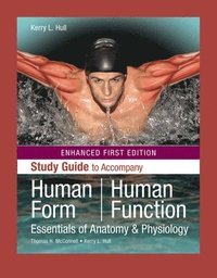 bokomslag Human Form, Human Function: Essentials Of Anatomy  &  Physiology, Enhanced Edition