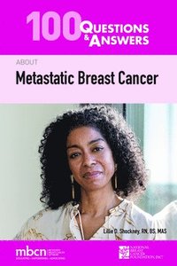 bokomslag 100 Questions  &  Answers About Metastatic Breast Cancer
