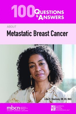 100 Questions  &  Answers About Metastatic Breast Cancer 1