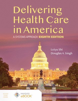 bokomslag Delivering Health Care in America: a Systems Approach