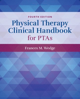 bokomslag Physical Therapy Clinical Handbook for PTAs