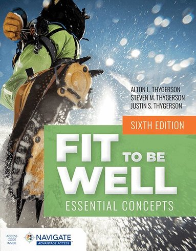Alton L. Thygerson, Steven M. Thygerson, Justin S Thygerson - Fit to Be Well with Navigate Advantage Access, Häftad