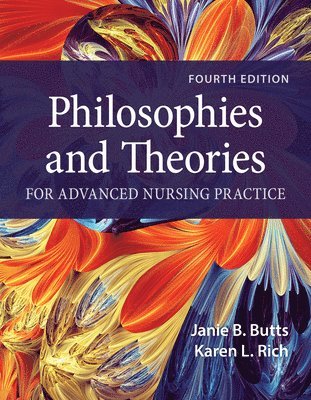 bokomslag Philosophies and Theories for Advanced Nursing Practice