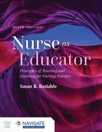 bokomslag Nurse as Educator: Principles of Teaching and Learning for Nursing Practice