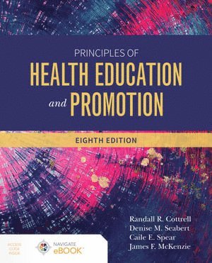 Randall R. Cottrell, Denise Seabert, Caile Spear, James F. McKenzie - Principles of Health Education and Promotion, Häftad