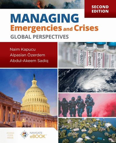 Naim Kapucu, Alpaslan Özerdem, Abdul-Akeem Sadiq - Managing Emergencies and Crises: Global Perspectives, Häftad