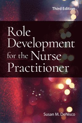 Role Development for the Nurse Practitioner 1