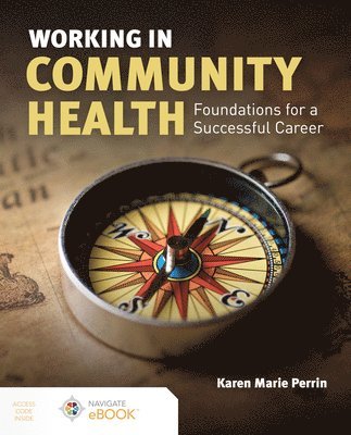 Working in Community Health: Foundations for a Successful Career 1