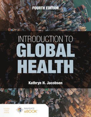 Kathryn H. Jacobsen - Introduction to Global Health, Häftad