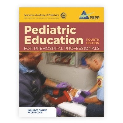 American Academy of Pediatrics (AAP), American Academy of Pediatrics (Aap) - Pediatric Education for Prehospital Professionals (PEPP), Fourth Edition, Häftad