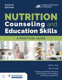 bokomslag Nutrition Counseling and Education Skills: a Practical Guide with Navigate Advantage Access