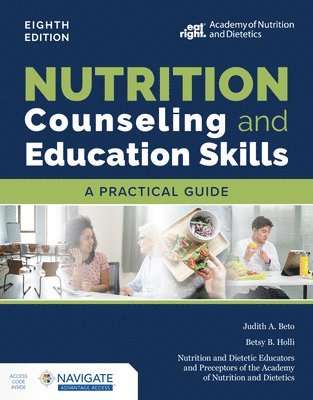 bokomslag Nutrition Counseling and Education Skills:  A Practical Guide with Navigate Advantage Access