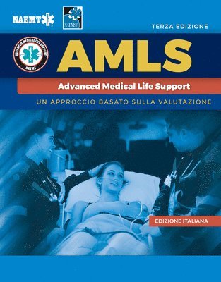 National Association of Emergency Medical Technicians (NAEMT), National Association of Emergency Medica, National Association of Emergency Medical Technicians (Naemt) - Italian AMLS: Supporto Vitale Medico Avanzato with English Course Manual EBook, Häftad