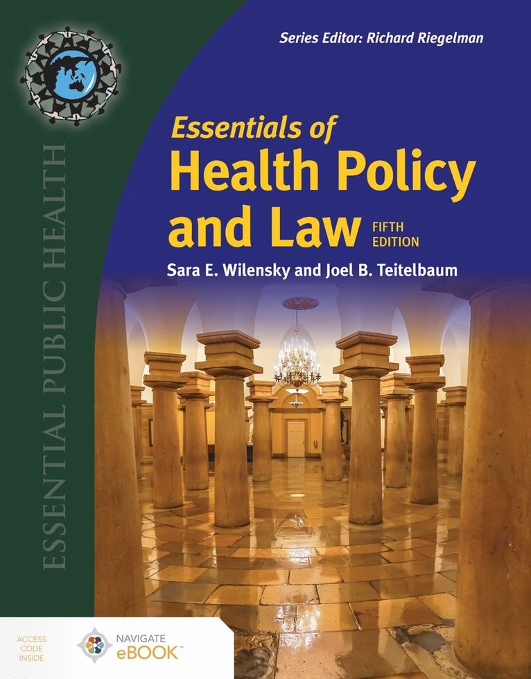 Sara E. Wilensky, Joel B. Teitelbaum, Sara E Wilensky, Joel B Teitelbaum - Essentials of Health Policy and Law, Häftad