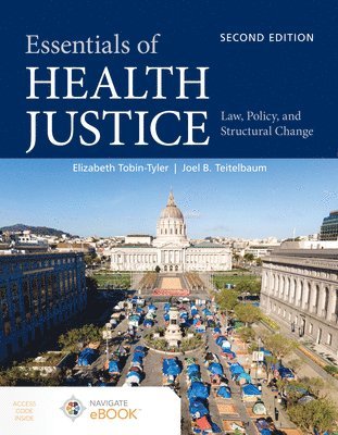 bokomslag Essentials of Health Justice: Law, Policy, and Structural Change