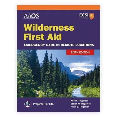 American Academy of Orthopaedic Surgeons (AAOS), Alton L. Thygerson, Steven M. Thygerson - Wilderness First Aid: Emergency Care in Remote Locations, Häftad