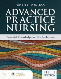 bokomslag Advanced Practice Nursing: Essential Knowledge for the Profession