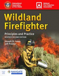 bokomslag Wildland Firefighter: Principles and Practice, Revised