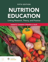 bokomslag Nutrition Education: Linking Research, Theory, and Practice