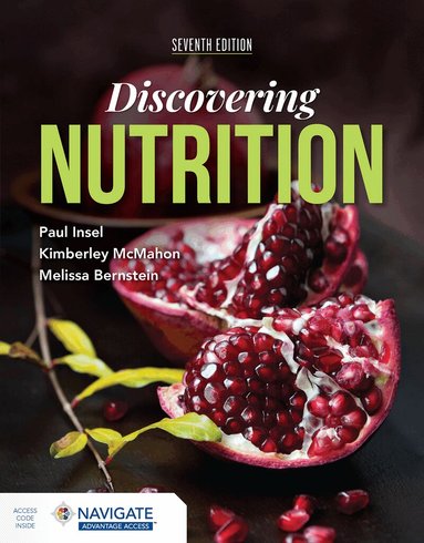 Dr. Paul Insel, Kimberley McMahon, Melissa Bernstein - Discovering Nutrition, Häftad