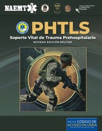 bokomslag PHTLS: Soporte Vital de Trauma Prehospitalario, Novena Edicin Militar