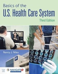 bokomslag Basics of the U.S. Health Care System with Advantage Access and the Navigate 2 Scenario for Health Care Delivery