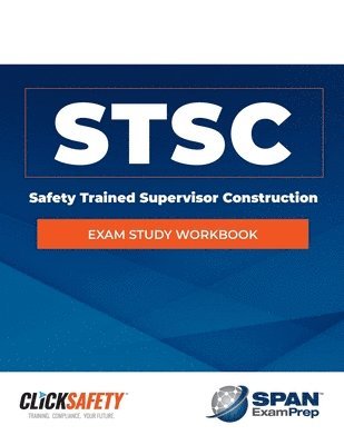 bokomslag Safety Trained Supervisor Construction (Stsc) Exam Study Workbook: Revised