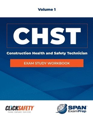 Construction Health & Safety Technician (Chst) Exam Study Workbook Vol 1: Revised 1