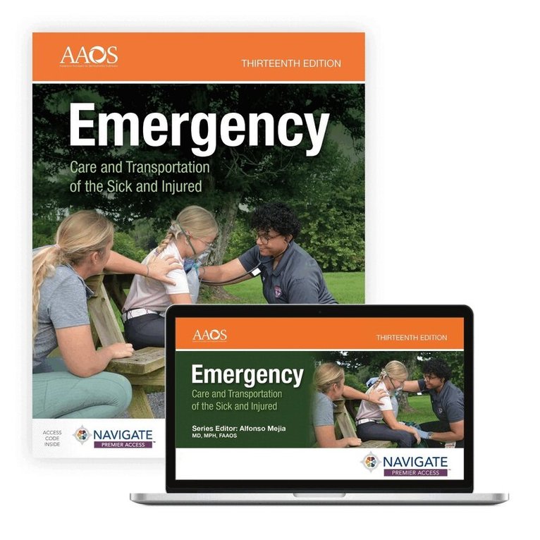 American Academy of Orthopaedic Surgeons (AAOS) - Emergency Care and Transportation of the Sick and Injured with Navigate Advantage Access, Häftad