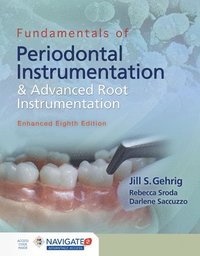 bokomslag Fundamentals Of Periodontal Instrumentation And Advanced Root Instrumentation, Enhanced