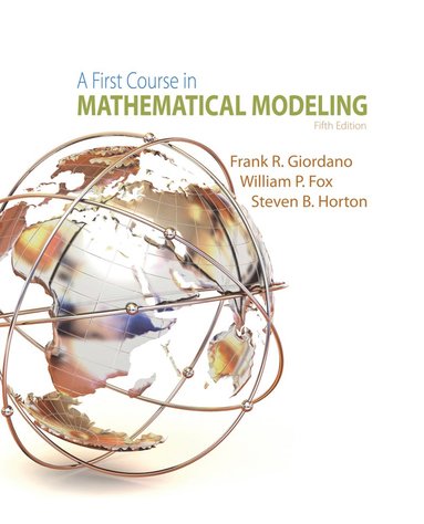 bokomslag A First Course in Mathematical Modeling