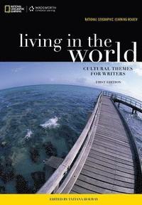 bokomslag National Geographic Reader: Living in the World: Cultural Themes for Writers (with eBook Printed Access Card)