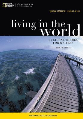bokomslag National Geographic Reader: Living in the World: Cultural Themes for Writers (with eBook Printed Access Card)