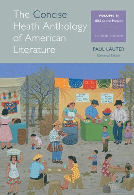 Paul Lauter - The Concise Heath Anthology of American Literature, Volume 2, Häftad