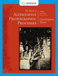 bokomslag The Book of Alternative Photographic Processes