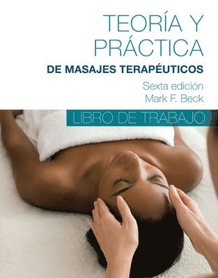 bokomslag Spanish Translated Workbook for Theory & Practice of Therapeutic Massage