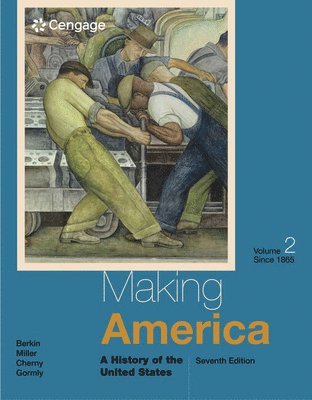 Carol Berkin, Christopher Miller, Robert Cherny, James Gormly - Making America, Häftad