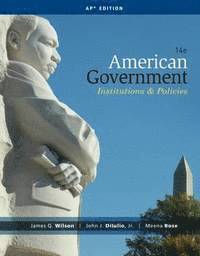 John J. DiIulio, James Wilson, Meena Bose - American Government, Inbunden