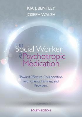 bokomslag The Social Worker and Psychotropic Medication