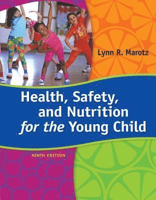 Health, Safety, and Nutrition for the Young Child 1