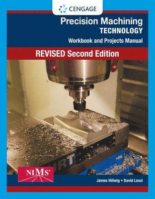 James Hellwig, David Lenzi - Workbook and Projects Manual for Hoffman/Hopewell/Janes' Precision  Machining Technology, 2nd, Häftad