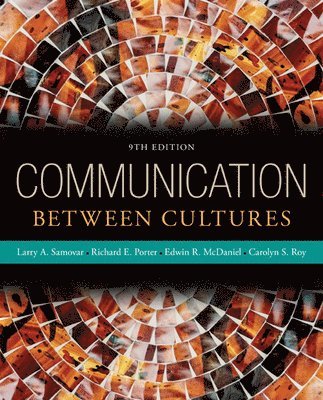 Larry Samovar, Richard Porter, Edwin McDaniel, Carolyn Roy - Communication Between Cultures, Häftad