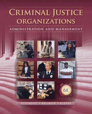 Stan Stojkovic, David Kalinich, John Klofas - Criminal Justice Organizations, Inbunden