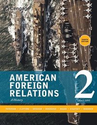 bokomslag American Foreign Relations, Volume 1: To 1920