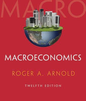 Roger A. Arnold, San Marcos) Arnold, Roger A. (California State University - Macroeconomics (with Digital Assets, 2 terms (12 months) Printed Access Card), Häftad